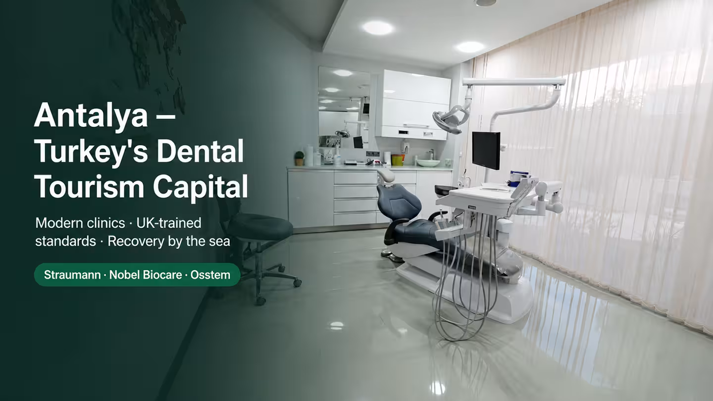Why UK Patients Choose Antalya for Dental Implants